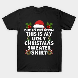 Vintage Due To Inflation Christmas Sweater Xmas Men Women T-Shirt